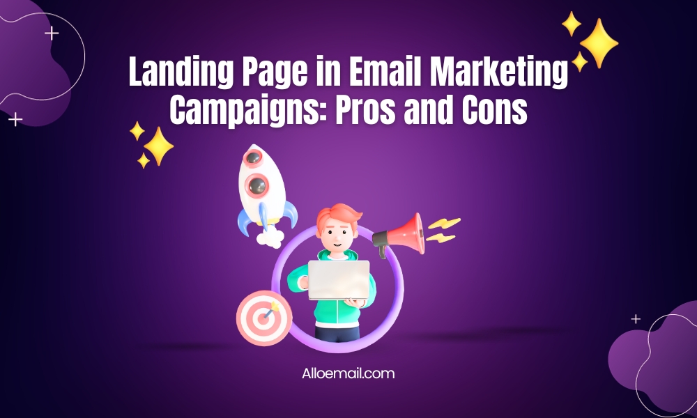 Landing Page in Email Marketing Campaigns: Pros and Cons